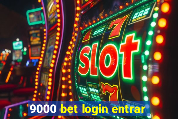 9000 bet login entrar